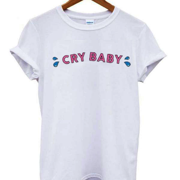 cry baby shirt